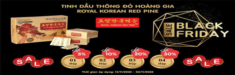 Black Friday - Chương trình khuyến mãi thông đỏ Royal Korean Red Pine